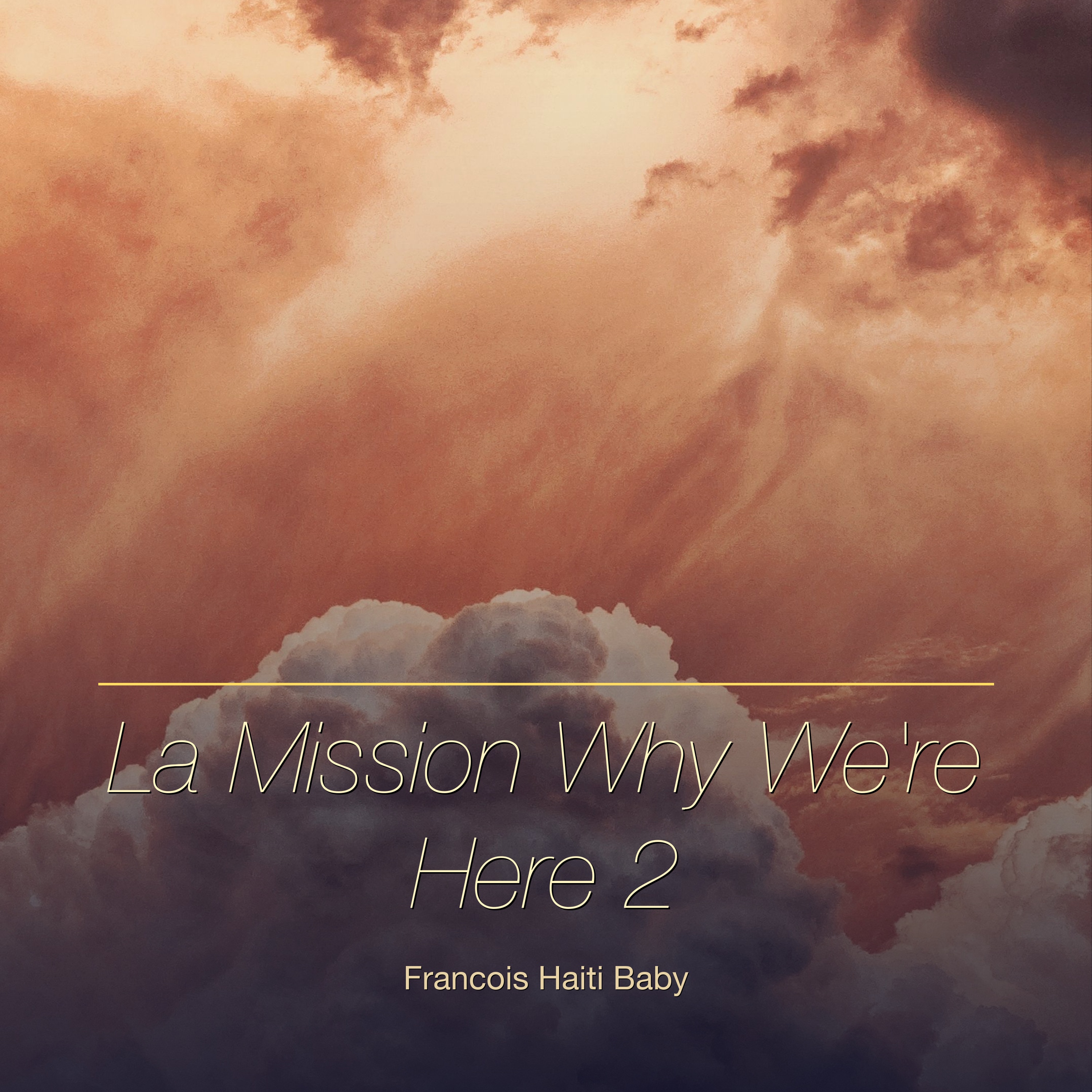La Mission (Why We're Here) 2