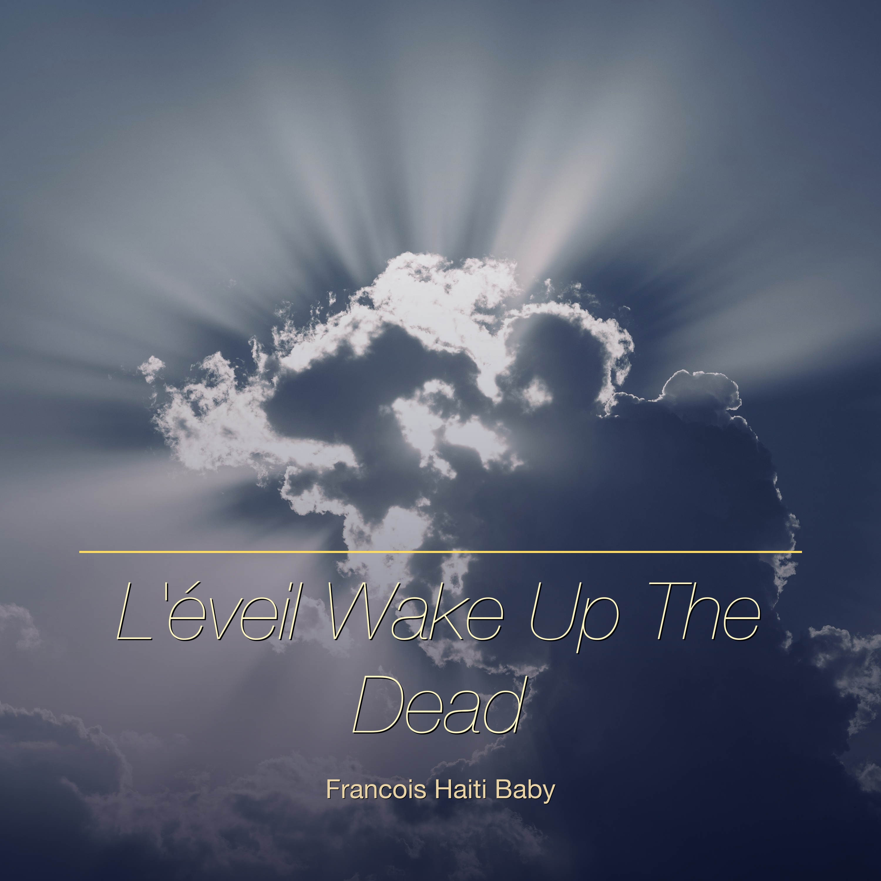 L'Éveil (Wake Up The Dead)